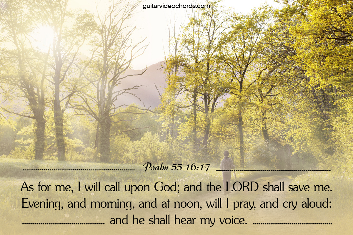 Psalm 55:16-17 s for me, I will call upon God; and the Lord shall save me God is the source of all power Encouraging Art Pictures, Images, Inspirational